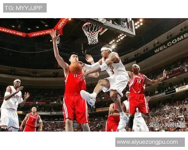 姚明在NBA历史上的扣篮记录与传奇时刻回顾